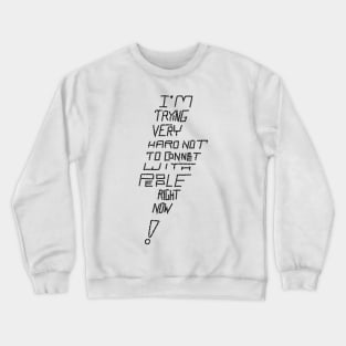 David Rose on Schitt's Creek, I'm trying very hard not to connect with people right now Crewneck Sweatshirt